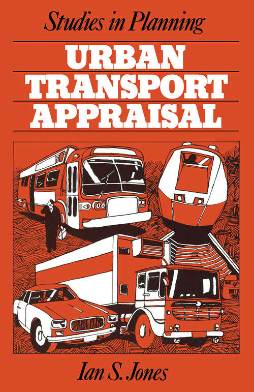 Book cover of Urban Transport Appraisal (1st ed. 1977) (Studies In Planning)