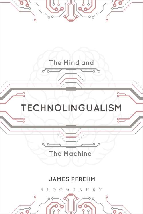Book cover of Technolingualism: The Mind And The Machine (PDF)