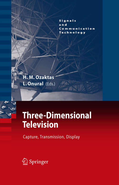 Book cover of Three-Dimensional Television: Capture, Transmission, Display (2008) (Signals and Communication Technology)