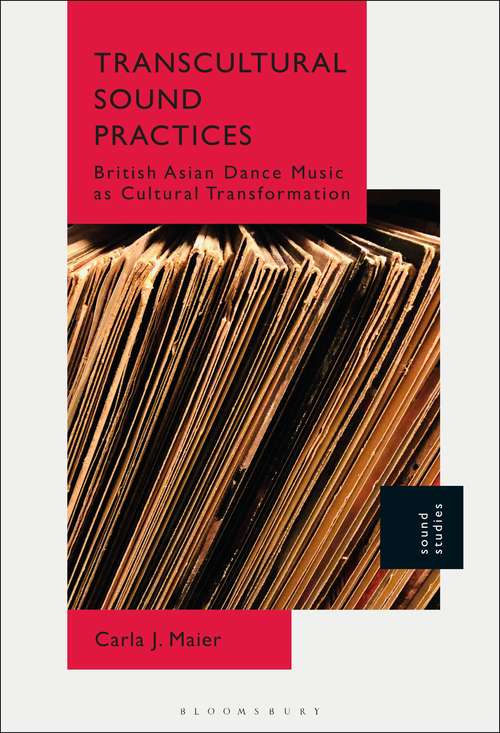 Book cover of Transcultural Sound Practices: British Asian Dance Music as Cultural Transformation