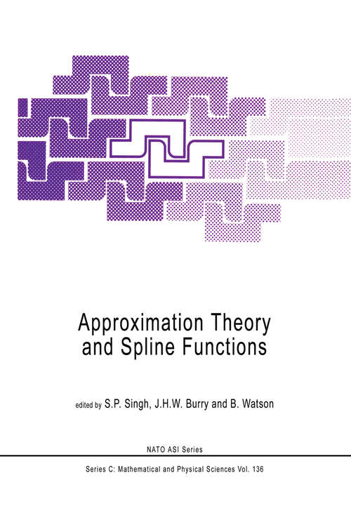 Book cover of Approximation Theory and Spline Functions (1984) (Nato Science Series C: #136)