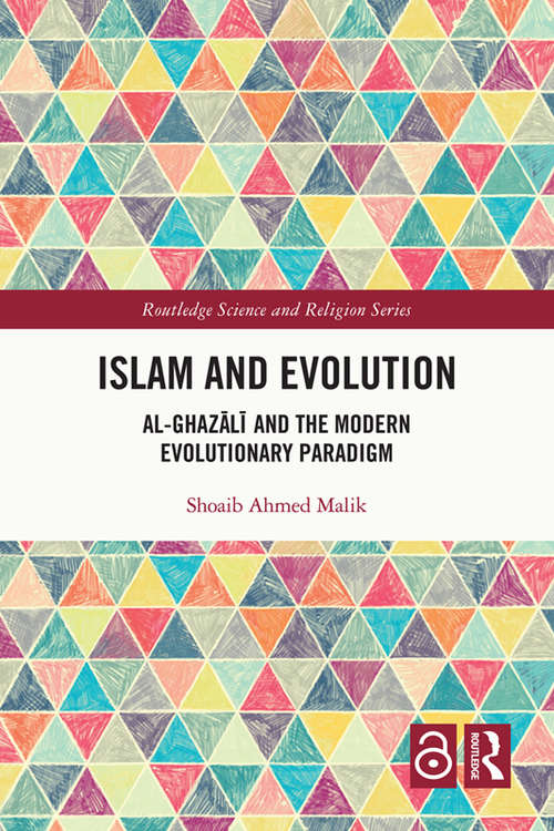 Book cover of Islam and Evolution: Al-Ghazālī and the Modern Evolutionary Paradigm (Routledge Science and Religion Series)