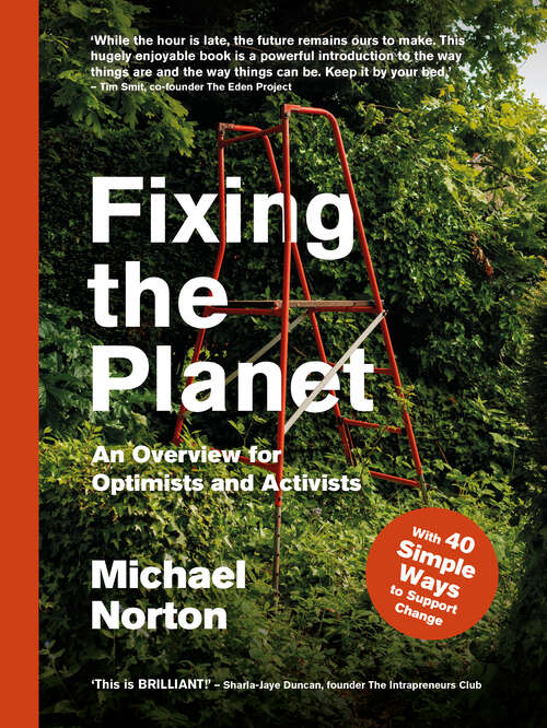 Book cover of Fixing the Planet: An Overview for Optimists and Activists