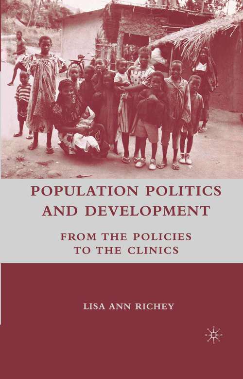 Book cover of Population Politics and Development: From the Policies to the Clinics (2008)