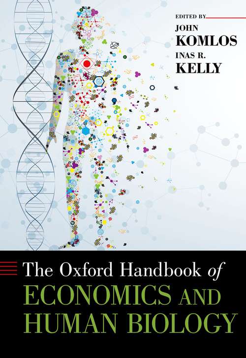 Book cover of The Oxford Handbook of Economics and Human Biology (Oxford Handbooks)