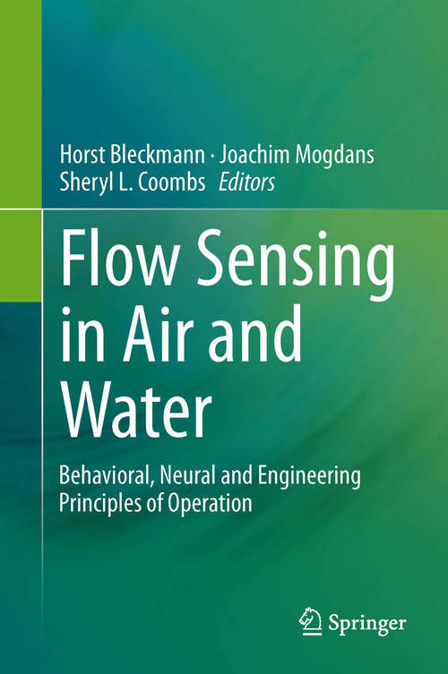 Book cover of Flow Sensing in Air and Water: Behavioral, Neural and Engineering Principles of Operation (2014)