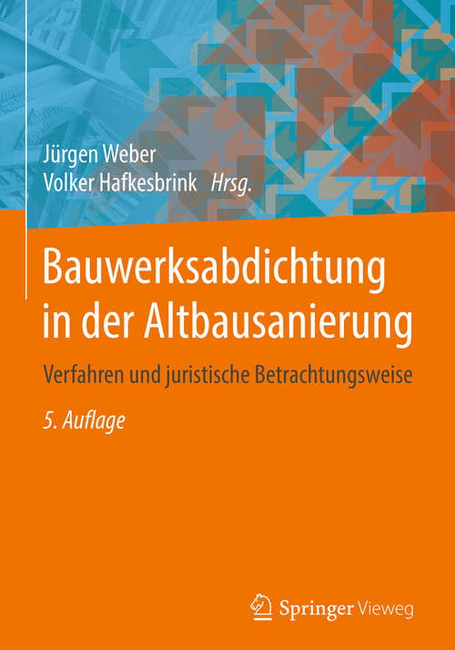 Book cover of Bauwerksabdichtung in der Altbausanierung: Verfahren und juristische Betrachtungsweise