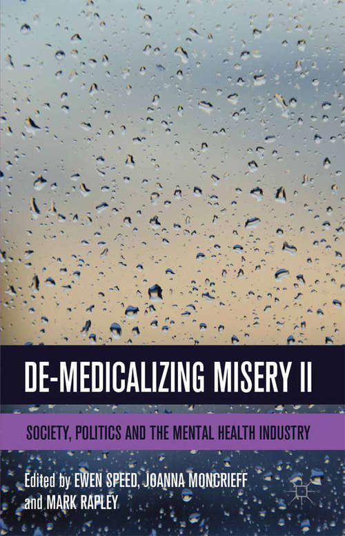 Book cover of De-Medicalizing Misery II: Society, Politics and the Mental Health Industry (2014)