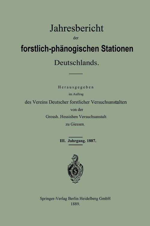 Book cover of Jahresbericht der forstlich-phänologischen Stationen Deutschlands (1889)