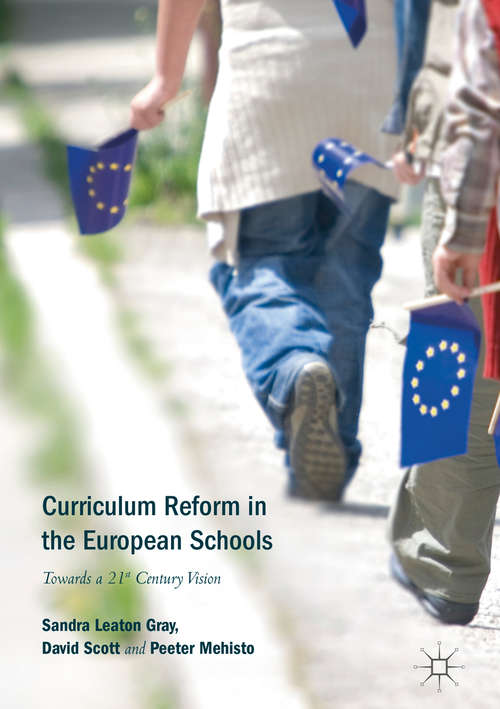 Book cover of Curriculum Reform in the European Schools: Towards A 21st Century Vision