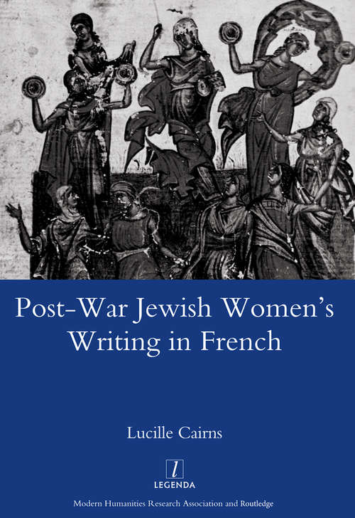 Book cover of Post-war Jewish Women's Writing in French: Juives Francaises Ou Francaises Juives?