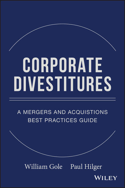 Book cover of Corporate Divestitures: A Mergers and Acquisitions Best Practices Guide