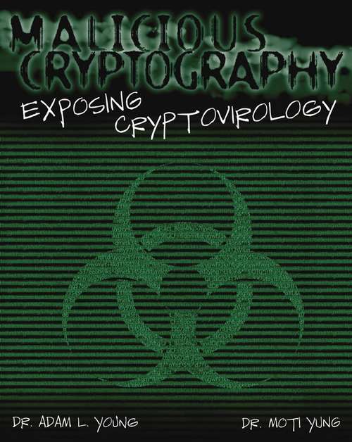 Book cover of Malicious Cryptography: Exposing Cryptovirology