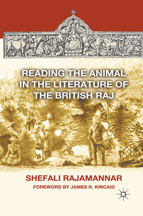 Book cover of Reading the Animal in the Literature of the British Raj (2012)