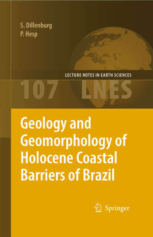 Book cover of Geology and Geomorphology of Holocene Coastal Barriers of Brazil (2009) (Lecture Notes in Earth Sciences #107)