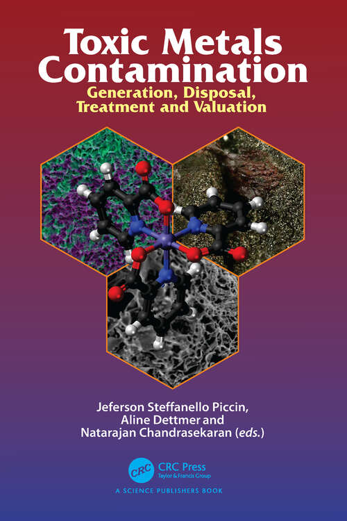 Book cover of Toxic Metals Contamination: Generation, Disposal, Treatment and Valuation