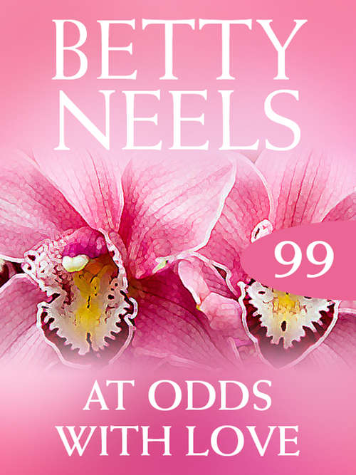 Book cover of At Odds With Love (ePub First edition) (Betty Neels Collection #99)