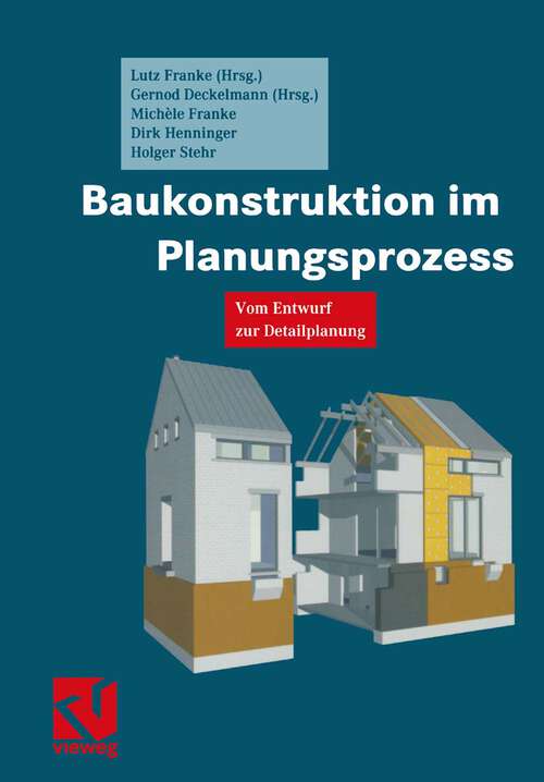 Book cover of Baukonstruktion im Planungsprozess: Vom Entwurf zur Detailplanung (2002)