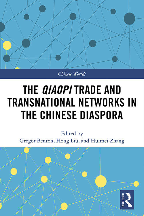 Book cover of The Qiaopi Trade and Transnational Networks in the Chinese Diaspora (Chinese Worlds)