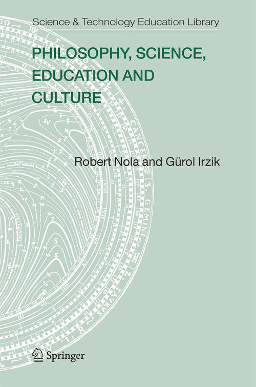 Book cover of Philosophy, Science, Education and Culture (2005) (Contemporary Trends and Issues in Science Education #28)