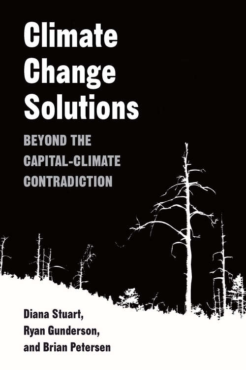 Book cover of Climate Change Solutions: Beyond the Capital-Climate Contradiction