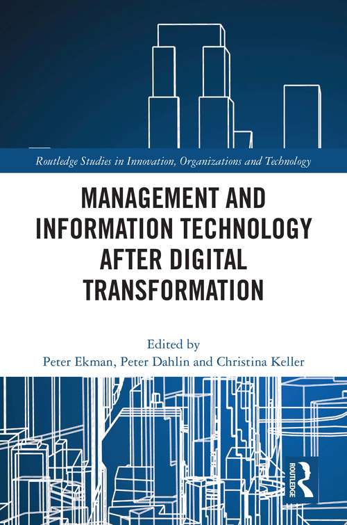 Book cover of Management and Information Technology after Digital Transformation (Routledge Studies in Innovation, Organizations and Technology)