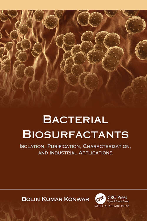 Book cover of Bacterial Biosurfactants: Isolation, Purification, Characterization, and Industrial Applications