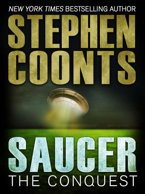 Book cover of Saucer: The Conquest (Saucer #2)