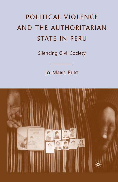 Book cover of Political Violence and the Authoritarian State in Peru: Silencing Civil Society (1st ed. 2007)