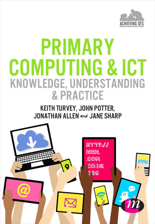 Book cover of Primary Computing and ICT: Knowledge, Understanding and Practice