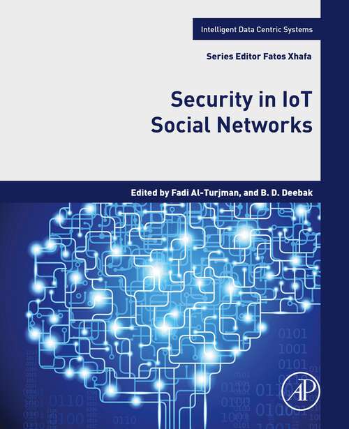 Book cover of Security in IoT Social Networks (Intelligent Data-Centric Systems)