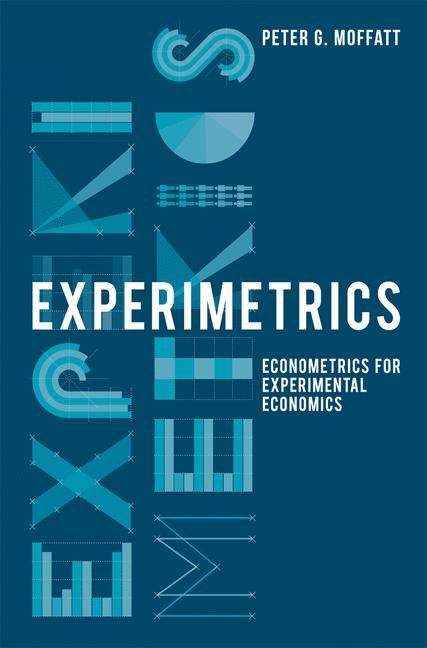 Book cover of Experimetrics: Econometrics For Experimental Economics (PDF)