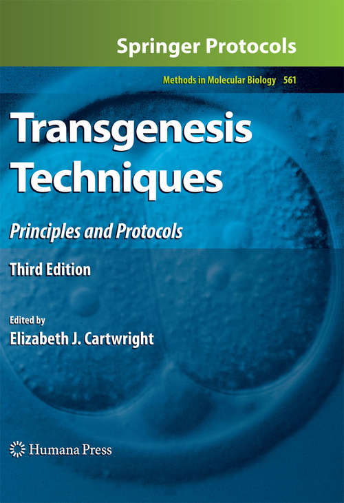 Book cover of Transgenesis Techniques: Principles and Protocols (3rd ed. 2009) (Methods in Molecular Biology #561)