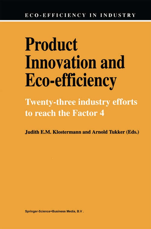 Book cover of Product Innovation and Eco-Efficiency: Twenty-Two Industry Efforts to Reach the Factor 4 (1998) (Eco-Efficiency in Industry and Science #1)