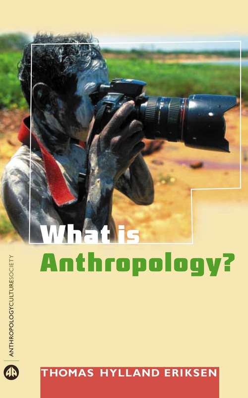 Book cover of What is Anthropology?: What Is Anthropology? (Anthropology, Culture and Society)