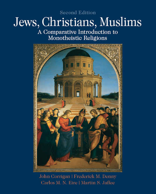 Book cover of Jews, Christians, Muslims: A Comparative Introduction to Monotheistic Religions (2)