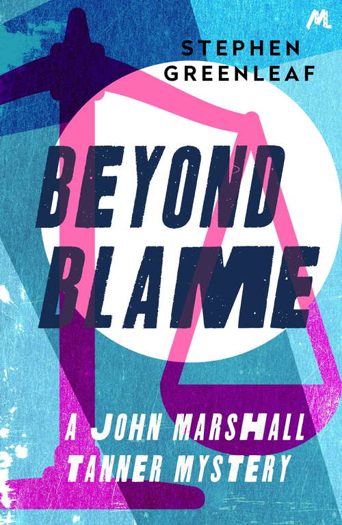 Book cover of Beyond Blame: John Marshall Tanner Investigation 5 (John Marshall Tanner Mysteries #5)