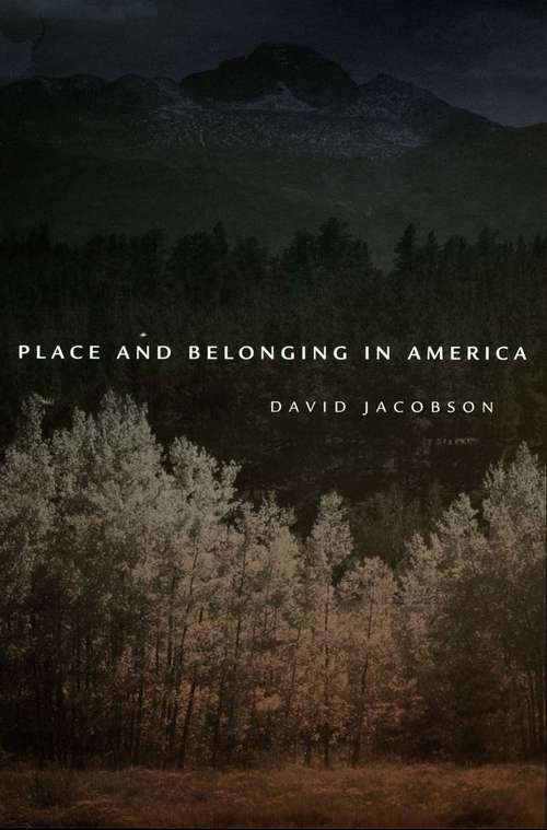 Book cover of Place and Belonging in America