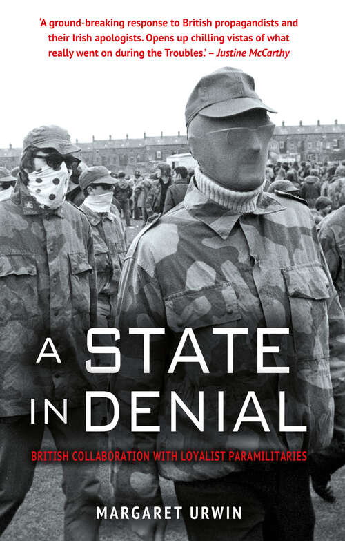 Book cover of A State in Denial: British Collaboration with Loyalist Paramilitaries