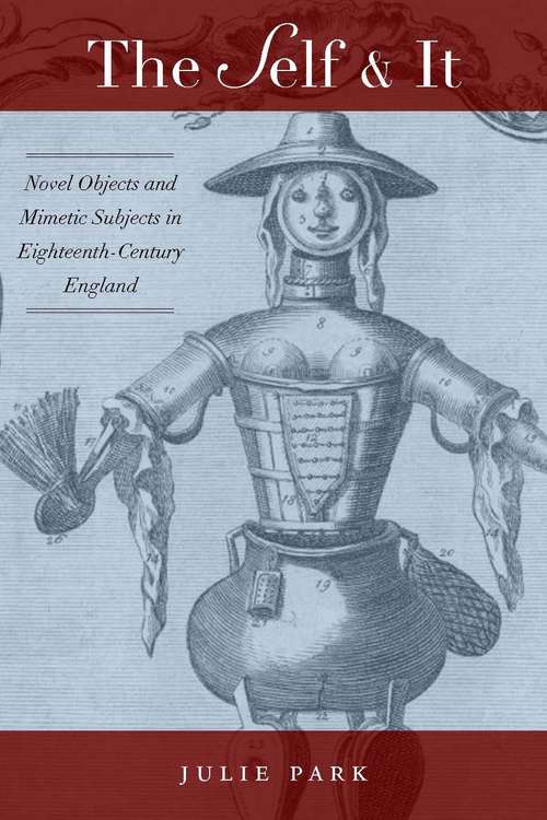 Book cover of The Self and It: Novel Objects in Eighteenth-Century England