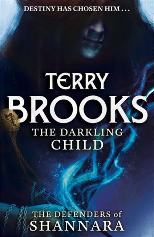 Book cover of The Darkling Child: The Defenders of Shannara (The Defenders of Shannara #2)