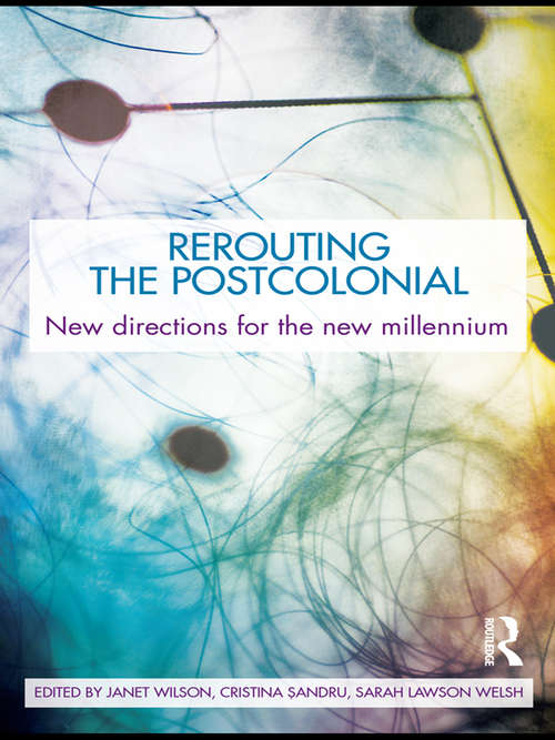 Book cover of Rerouting the Postcolonial: New Directions for the New Millennium