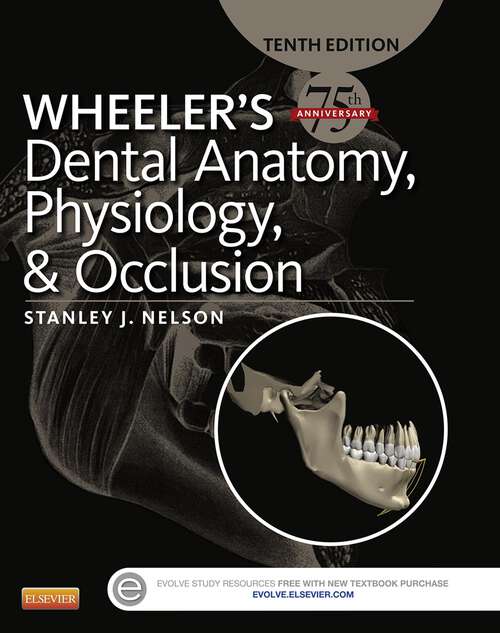 Book cover of Wheeler's Dental Anatomy, Physiology and Occlusion - E-Book