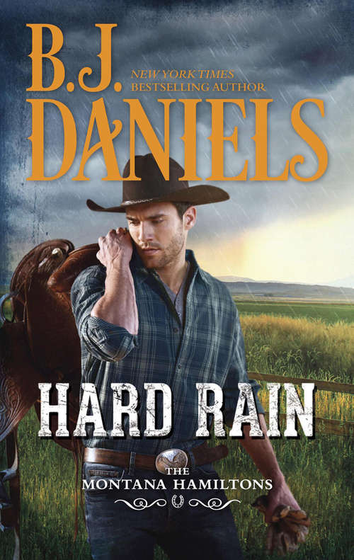Book cover of Hard Rain: Once A Rancher Untamed One Night Charmer Rustler's Moon Hard Rain Texas On My Mind (ePub edition) (The Montana Hamiltons #4)