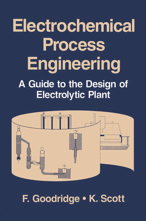 Book cover of Electrochemical Process Engineering: A Guide to the Design of Electrolytic Plant (1995)