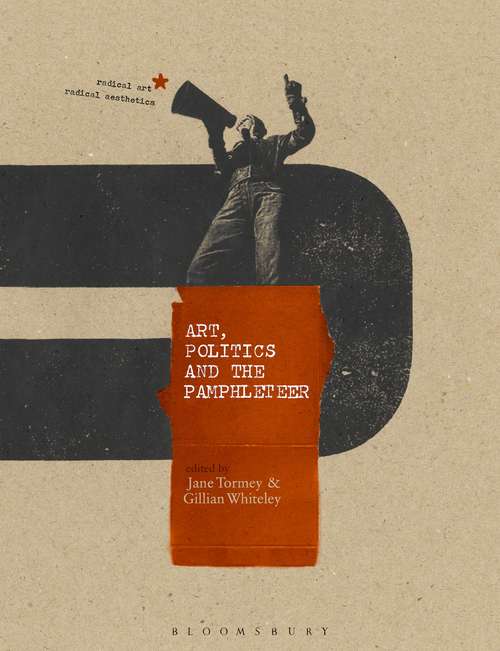 Book cover of Art, Politics and the Pamphleteer (Radical Aesthetics-Radical Art)