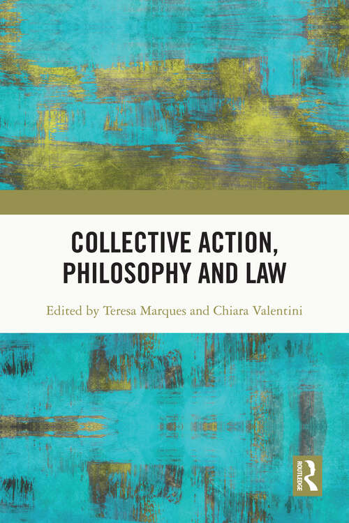 Book cover of Collective Action, Philosophy and Law