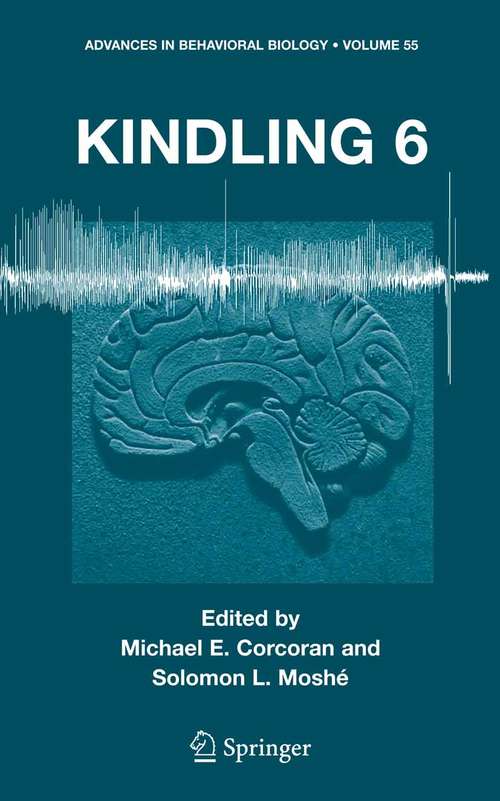 Book cover of Kindling 6 (2005) (Advances in Behavioral Biology #55)