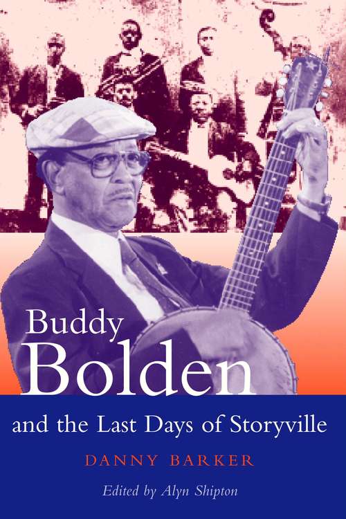 Book cover of Buddy Bolden and the Last Days of Storyville