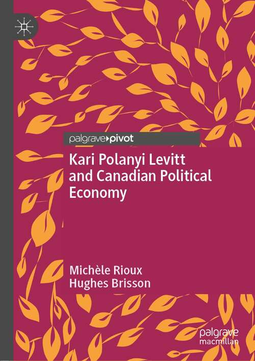 Book cover of Kari Polanyi Levitt and Canadian Political Economy (1st ed. 2022)